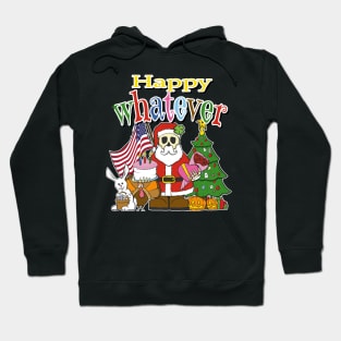 Happy Whatever! Hoodie